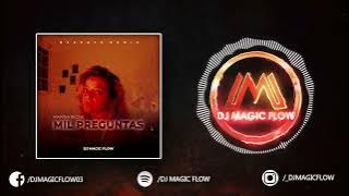 MIL PREGUNTAS - Marina Reche (Dj Magic Flow Bachata Remix)