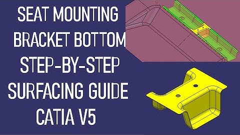 SEAT MOUNTING BRACKET | Part-3 | Surface Modeling in CATIA V5