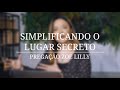 Simplificando o Lugar Secreto - Zoe Lilly | Conferência Preciosa