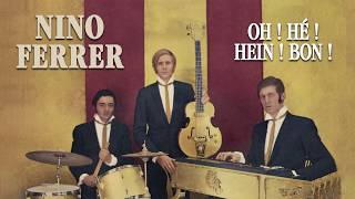 Nino Ferrer - Oh ! Hé ! Hein ! Bon ! (Audio Officiel)