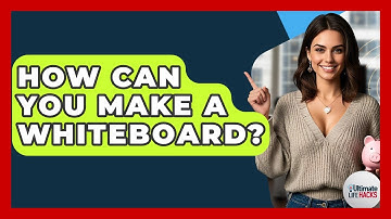 How Can You Make A Whiteboard? - Ultimate Life Hacks