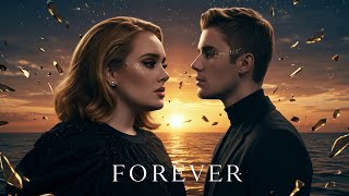 Adele & Justin Bieber – Forever (Official Music Video 2025)