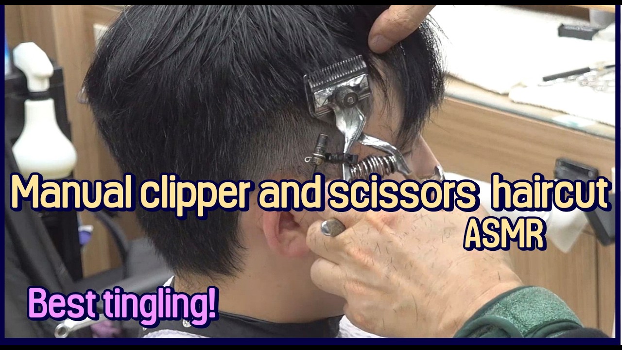 manual clipper and scissors haircut ASMR( 2 hours)