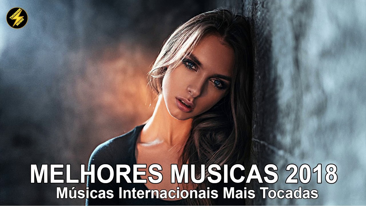 Músicas internacionais mais tocadas (Atualizado Junho 2018 ) || Os Melhores  Hit Internacional 2018 - YouTube