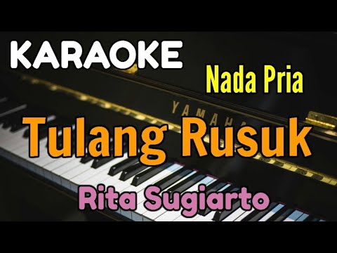 TULANG RUSUK / KARAOKE NADA PRIA (Rita Sugiarto)