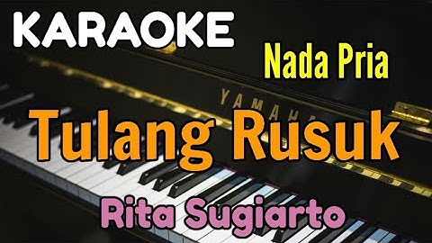 TULANG RUSUK / KARAOKE NADA PRIA (Rita Sugiarto)