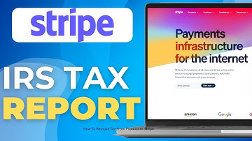 How To Create Irs Tax Report On Stripe