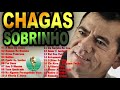 CHAGAS SOBRINHO - CANTA OS MELHORES HINOS ANTIGOS