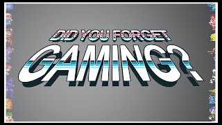 Did You Forget Gaming?