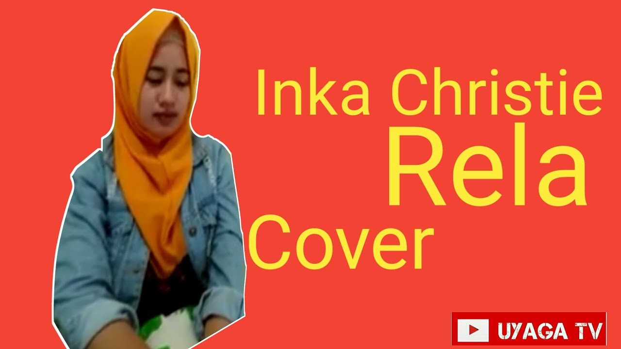Inka christie - Rela Cover by Nurul Anugrah - YouTube