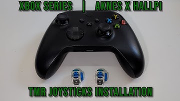 AKNES x Hallpi TMR Joysticks | Xbox Series Controller Installation Tutorial
