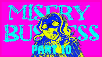 MISERY BUSINESS || Anything MAP PART 10 || Zero Escape ZTD