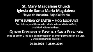 St Mary Magdalene Church • Fifth Sunday of Easter • 10am, Sunday, 04.28.2024