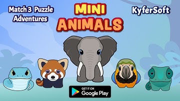 MiniAnimals - Match3 Puzzle Adventures. Free Android Game. Solve Puzzles and Collect Mini Animals.