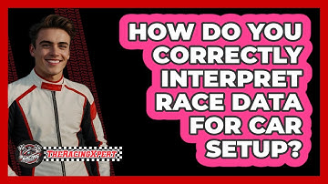 How Do You Correctly Interpret Race Data For Car Setup? - The Racing Xpert