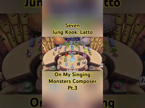 Seven by Jung Kook, Latto MSM Composer Pt.3 #jungkook #latto #seven #mysingingmonsters #kpop #bts