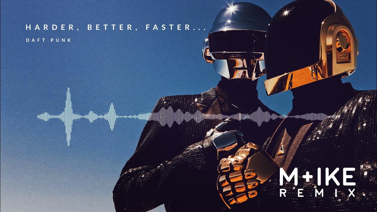 Daft Punk Harder Better Faster Stronger Instrumental Daft Punk - Harder, Better, Faster, Stronger (M+ike Tribute Remix