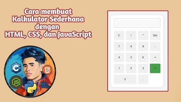 Cara Membuat Kalkulator Sederhana dengan HTML, CSS, dan JavaScript! 💻✨