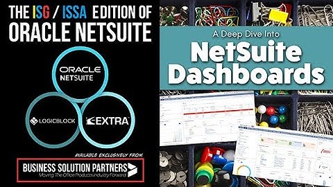 Dashboards Deep Dive - The ISG / ISSA Edition of Oracle Netsuite