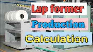 LAP FORMER CALCULATION || HASAN AL MAMUN || TEXTILE ENGINEERING