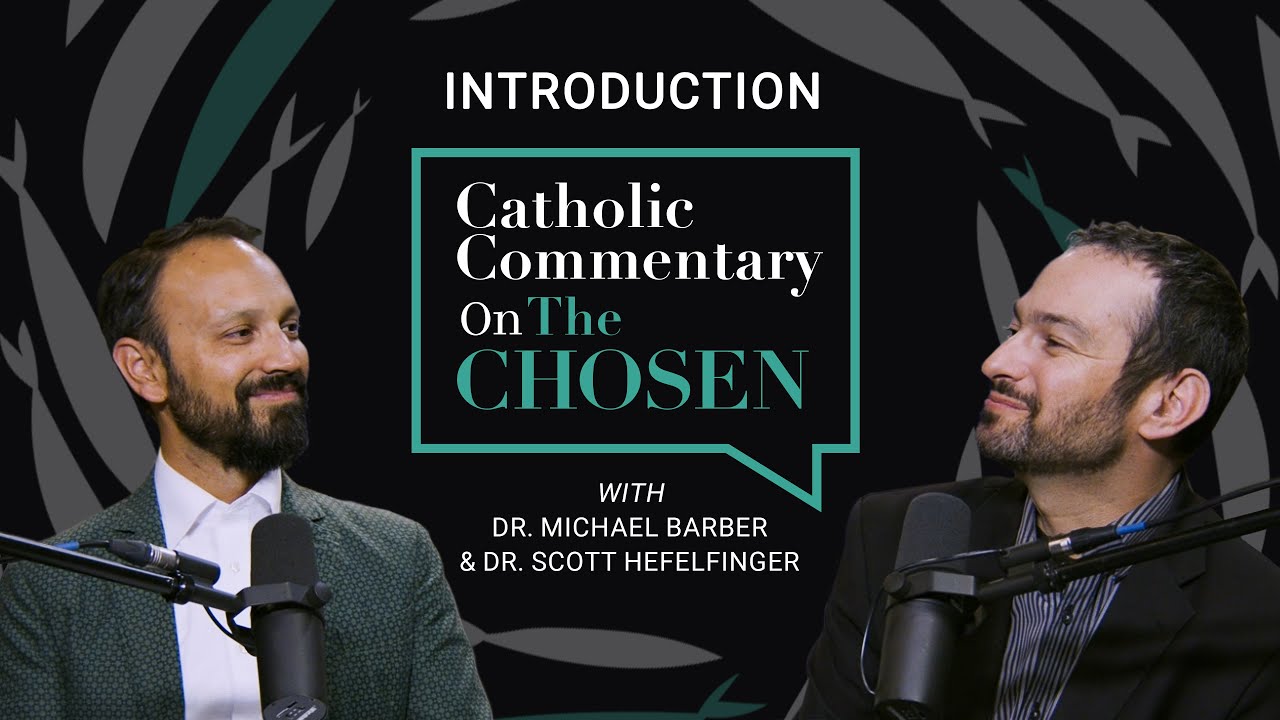Introduction | Catholic Commentary on the Chosen - YouTube