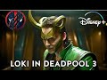 Loki in Deadpool 3 Confirmed ? How Loki is alive in Loki Series ? Comment se Question Explained
