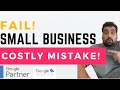 Google Ads Experts Fail Small Businesses - Mistake for Google Ads for dentists