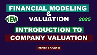 Introduction to Company Valuation: Multiples, Enterprise & Equity Values, Comps, DCF & Precedent