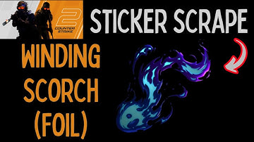 Winding Scorch (Foil) Sticker Scrape #csgo #cs2 #cs2skins