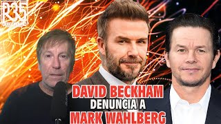 DAVID BECKHAM DENUNCIA A MARK WALHLBERG: UN ACTOR CON UN OSCURO PASADO