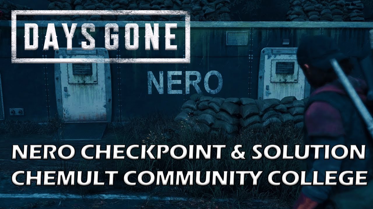 Days Gone Chemult Community College Nero Checkpoint Location And