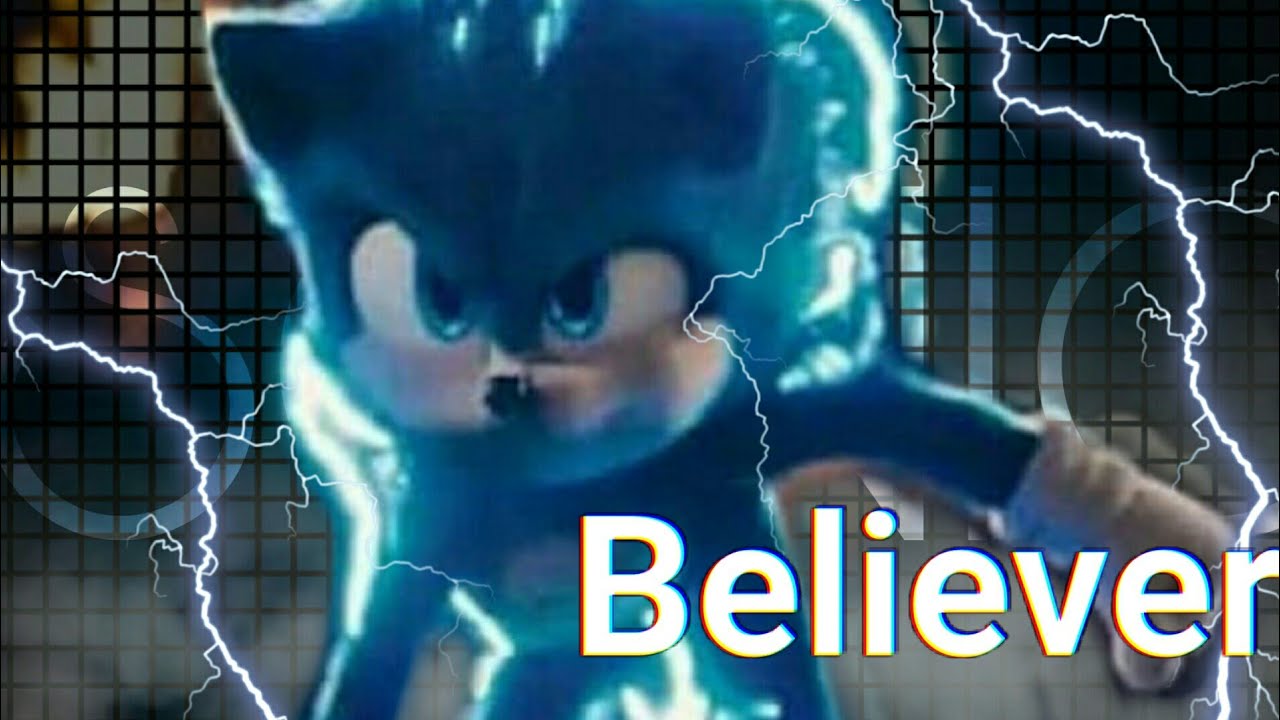 Believer  Imagine Dragons  Sonic  AMV