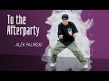 Alek paliski to the afterparty preview  hiphop online dance classchoreography