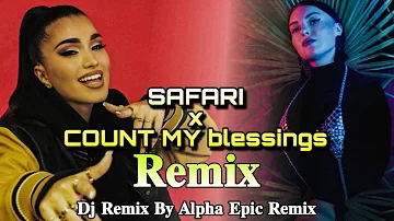 Safari  X  Count My Blessings (Remix) | BASS BOOSTED REMIX