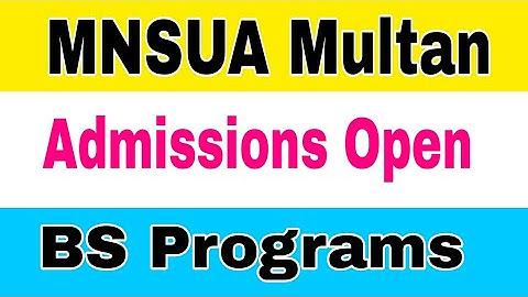 MNSUA Multan Admissions Open BS Programs 2023|Nawaz Sharif Uni BS Admissions 2023|Smart Admissions