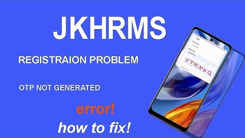JKHRMS Registration error || how to fix otp /login problem