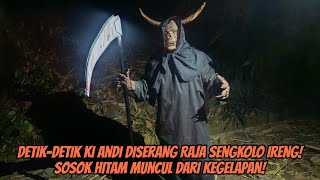 Detik-Detik Ki Andi Diserang Raja Sengkolo Ireng! Sosok Hitam Muncul dari Kegelapan! #purwamisteri