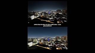 OPPO FIND X9 ULTRA vs VIVO X300 ULTRA - Comparativo norurno