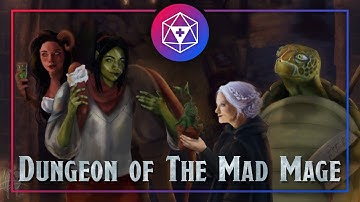 Dungeon of the Mad Mage - Session 46