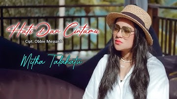 Mitha Talahatu - HATI DAN CINTAMU || Lagu Pop Nostalgia Indonesia (Official Lyric Video )
