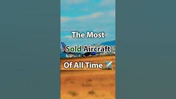The most sold aircraft of all time ✈️ #aviation #avgeek #thataviationspoiler #wow #aircraft #fyp