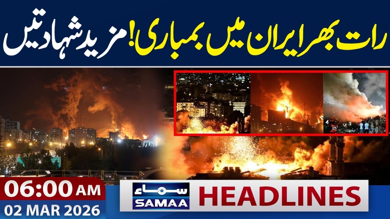All-Night Bombing in Iran! More Casualties Reported | 06 AM News Headlines | 2 March 2026 | SAMAA TV