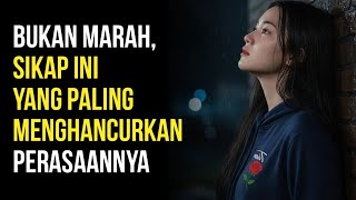 Ini yang Paling Menyakitkan Buat Wanita Saat Dia Tidak Menghargai Lo