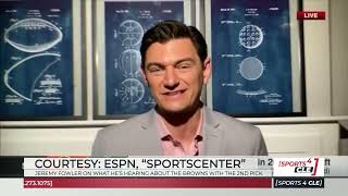Information Jeremy Fowler on What He's Hearing With the Browns 2nd Pick in the Draft - Sports4CLE, 4/7/25 Update