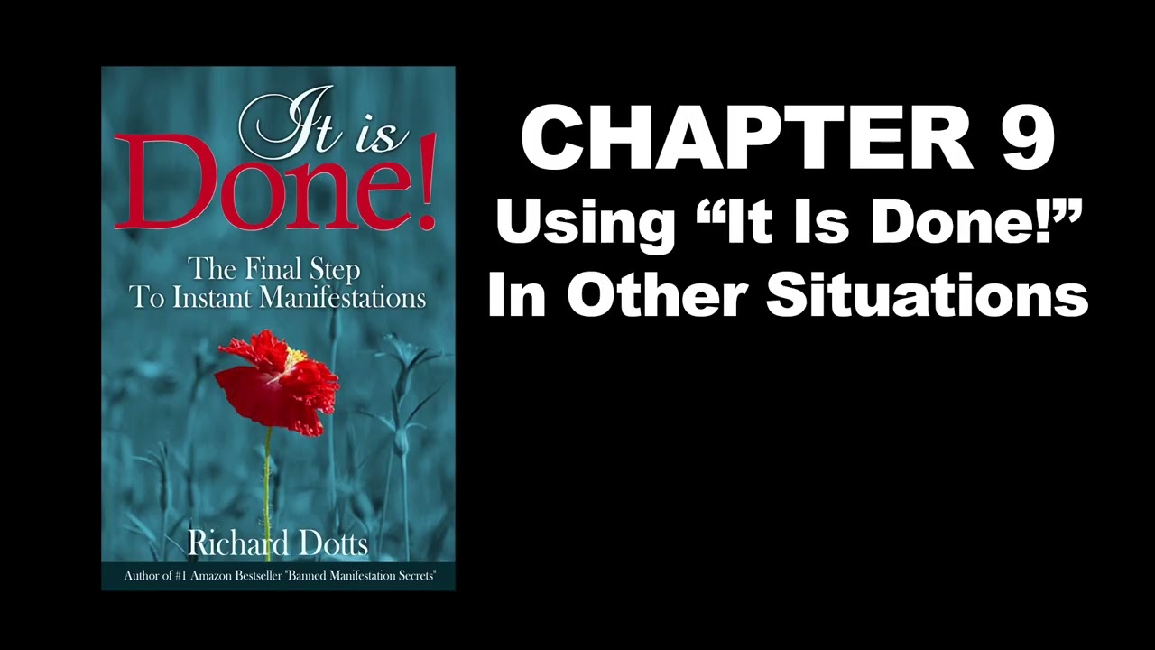 It Is Done! The Final Step To Instant Manifestations by Richard Dotts Audiobook - Chapter 9