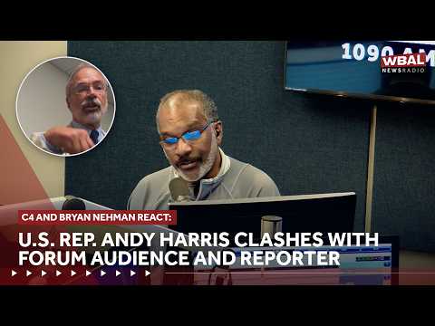 C4 and Bryan Nehman React: U.S. Rep. Andy Harris clashes with forum audience and reporter
