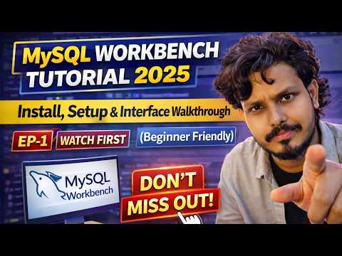 MySQL Workbench Tutorial 2025 — Install, Setup & Interface Walkthrough (Beginner Friendly) (EP-3)