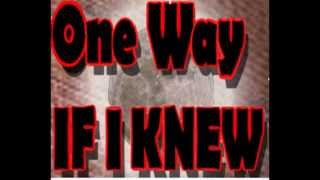 One Way - IF I Knew (1985)