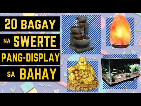 20 Na SWERTE Pang DISPLAY Sa BAHAY | LUCKY FENG SHUI Items For Good Luck