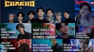 7FATES: CHAKHO with BTS (방탄소년단) | Interview